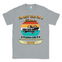 Heather Grey Vintage 50th Birthday I'm Not Old I'm A Classic Born In 1970 Classic Tee - Bettercallsaul