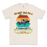 Natural Vintage 50th Birthday I'm Not Old I'm A Classic Born In 1970 Classic Tee - Bettercallsaul