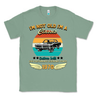 Sage Vintage 50th Birthday I'm Not Old I'm A Classic Born In 1970 Classic Tee - Bettercallsaul