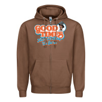 Chestnut good times ain't we lucky we got'em Zipper Hoodie - tuanDangUi