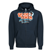 Navy good times ain't we lucky we got'em Zipper Hoodie - tuanDangUi