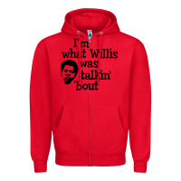 Red i'm what willis was talking about Zipper Hoodie - tuanDangUi