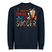Navy I Run On Coffee And Soccer Frappe Heavyweight Sweatshirt - FaDigitalArtStudio