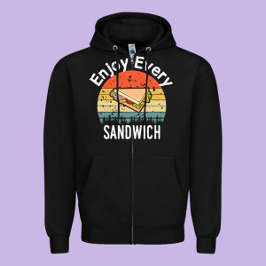 Enjoy Every Sandwich   Sandwich Gift   Sandwich Lover   Funny Gift Ide Zipper Hoodie Designed By Tuandangui