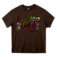 Chocolate Brown be the light matthew 5 14 Heavy Core Tee - MaliasSmallBusiness