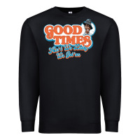Black good times ain't we lucky we got'em Premium Sweatshirt - tuanDangUi