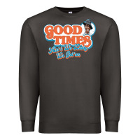 Smoke good times ain't we lucky we got'em Premium Sweatshirt - tuanDangUi