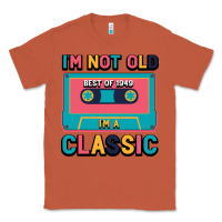 Copper I'm Not Old Best Old Best Of 1949 I'M A Classic Classic Tee - Bettercallsaul
