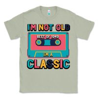 Matcha I'm Not Old Best Old Best Of 1949 I'M A Classic Classic Tee - Bettercallsaul