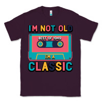 Plum I'm Not Old Best Old Best Of 1949 I'M A Classic Classic Tee - Bettercallsaul