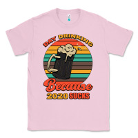 Bubblegum Pink Day drinking because 2020 sucks Classic Tee - Bettercallsaul