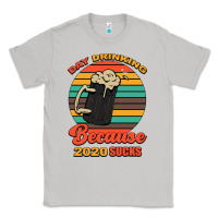 Moon Dust Day drinking because 2020 sucks Classic Tee - Bettercallsaul