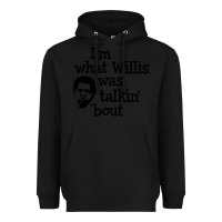 Black i'm what willis was talking about Heavyweight Hoodie - tuanDangUi