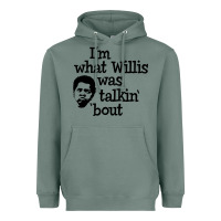 Sage i'm what willis was talking about Heavyweight Hoodie - tuanDangUi