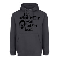 Smoke i'm what willis was talking about Heavyweight Hoodie - tuanDangUi