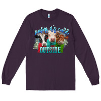 Plum heifers its cold outside Long Sleeve Tee - CowGirlArtShop