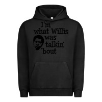 Pigment Black i'm what willis was talking about Urban Hoodie - tuanDangUi