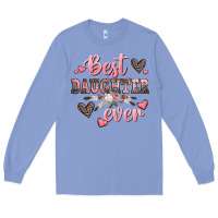 Colony Blue best daughter ever mother's day Long Sleeve Tee - CowGirlArtShop