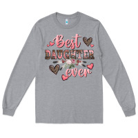 Heather Grey best daughter ever mother's day Long Sleeve Tee - CowGirlArtShop