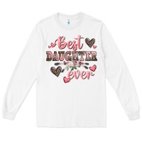 White best daughter ever mother's day Long Sleeve Tee - CowGirlArtShop