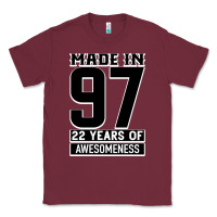 Burgundy Made In 97 22 Years Of Awesomeness Classic Tee - Bettercallsaul