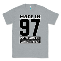 Heather Grey Made In 97 22 Years Of Awesomeness Classic Tee - Bettercallsaul