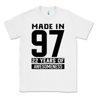 White Made In 97 22 Years Of Awesomeness Classic Tee - Bettercallsaul