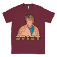 Burgundy gary busey Classic Tee - tuanDangUi