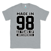 Heather Grey Made in 98 22 Years Of Awesomeness Classic Tee - Bettercallsaul