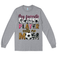 Heather Grey my favorite soccer player calls me mom Long Sleeve Tee - CowGirlArtShop