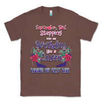 Chestnut Womens September Girl Stepping Into My Birthday Classic Tee - Bettercallsaul