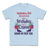 Dusty Blue Womens September Girl Stepping Into My Birthday Classic Tee - Bettercallsaul