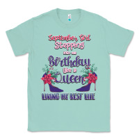 Seafoam Womens September Girl Stepping Into My Birthday Classic Tee - Bettercallsaul