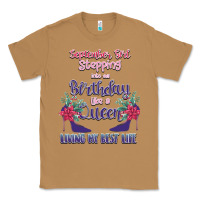 Toasted Coconut Womens September Girl Stepping Into My Birthday Classic Tee - Bettercallsaul