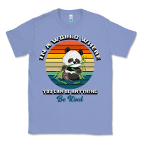 Colony Blue In a world where you can be anything be kind Classic Tee - Bettercallsaul