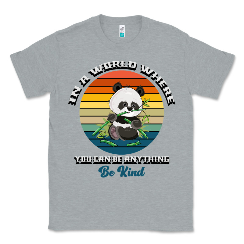 In A World Where You Can Be Anything Be Kind Classic Tee by Bettercallsaul | Teevron