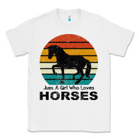 White Just A Girl Who Loves Horses Classic Tee - Bettercallsaul