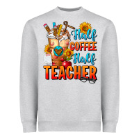 Heather Grey Half Coffee Half Teacher Heavyweight Sweatshirt - FaDigitalArtStudio