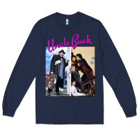 Vintage Uncle Buck John Candy Homage Gift Men Wome Long Sleeve Tee | Teevron