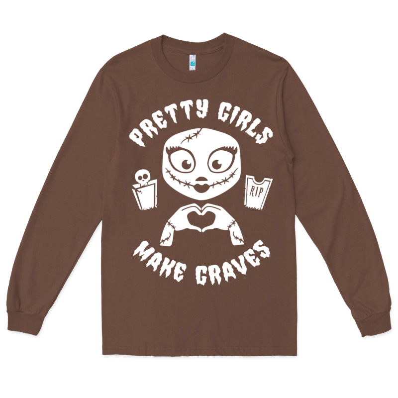 Pretty Girls Make Graves Long Sleeve Tee by tuanDangUi | Teevron