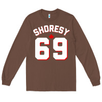 Chestnut letterkenny shoresy 69   shoresy Long Sleeve Tee - tuanDangUi