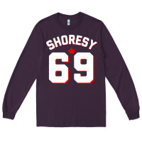 Plum letterkenny shoresy 69   shoresy Long Sleeve Tee - tuanDangUi