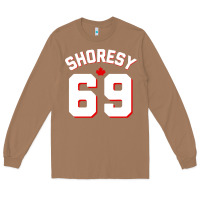 Toasted Coconut letterkenny shoresy 69   shoresy Long Sleeve Tee - tuanDangUi