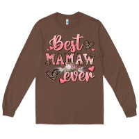 Chestnut best mamaw ever mother's day Long Sleeve Tee - CowGirlArtShop