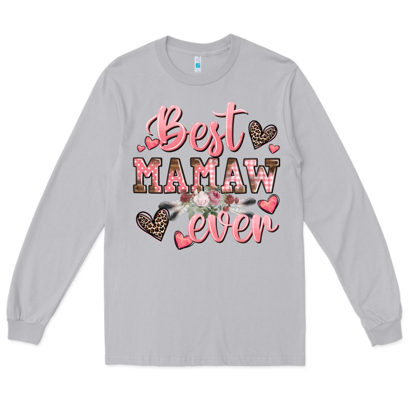 Best Mamaw Ever Mother's Day Long Sleeve Tee by CowGirlArtShop | Teevron