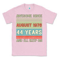 Bubblegum Pink awesome since august 1976 44 years and i ll keep on Classic Tee - Bettercallsaul