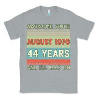 Heather Grey awesome since august 1976 44 years and i ll keep on Classic Tee - Bettercallsaul