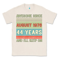 Natural awesome since august 1976 44 years and i ll keep on Classic Tee - Bettercallsaul