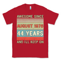 Red awesome since august 1976 44 years and i ll keep on Classic Tee - Bettercallsaul