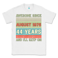White awesome since august 1976 44 years and i ll keep on Classic Tee - Bettercallsaul